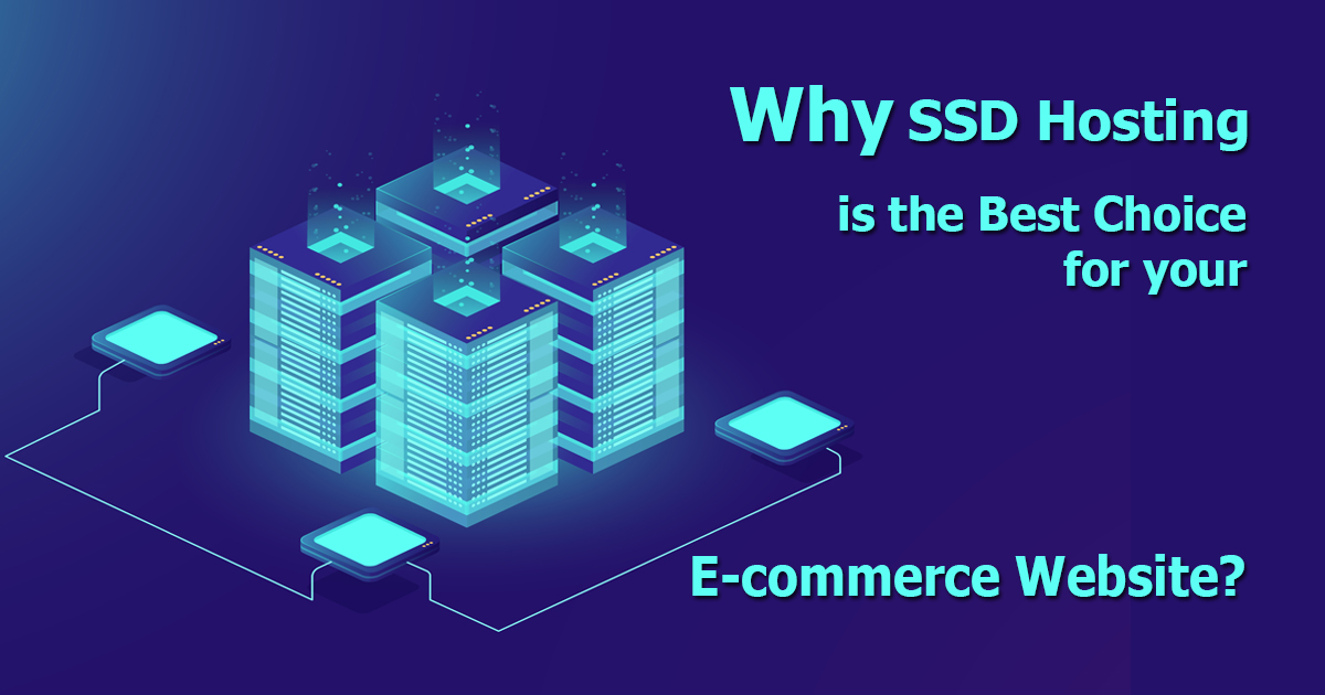 Why SSD Hosting is the Best Choice for your E-commerce Website? - 7 Facts to Must Learn