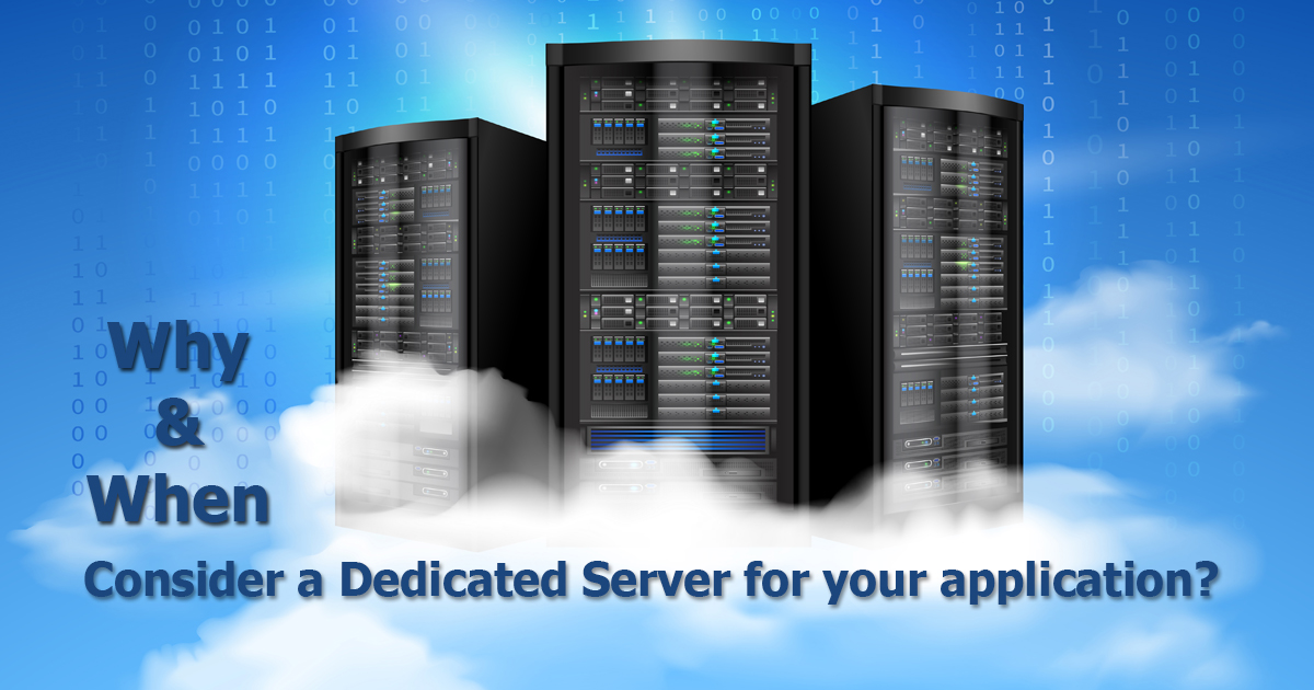 Why and when consider a Dedicated Server for your application in Bangladesh?